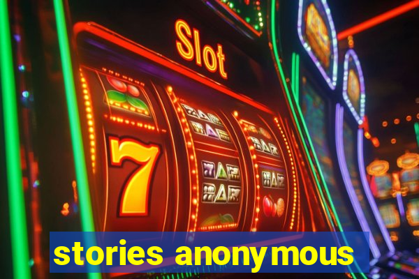 stories anonymous